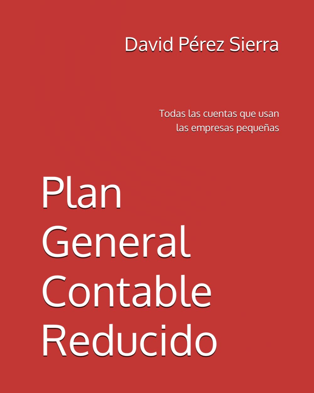Plan General Contable Reducido: Todas las cuentas que usan las empresas pequeñas