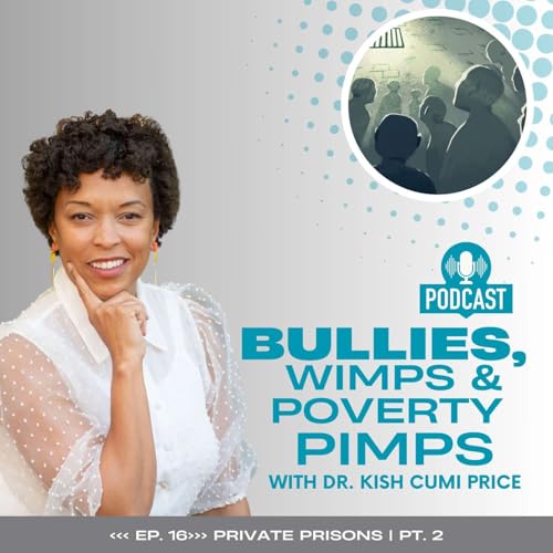 E16: Private Prisons | Pt. 2