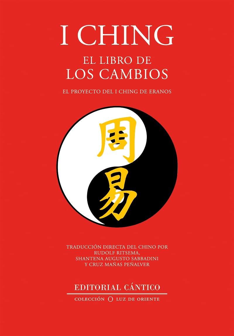I Ching; El libro de los cambios: El proyecto de I Ching de Eranos (Luz de Oriente)