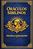 Oráculos Sibilinos: LAS PROFECÍAS ANTIGUAS COMPLETAS - EDICIÓN EN LETRA GRANDE (Spanish Edition)