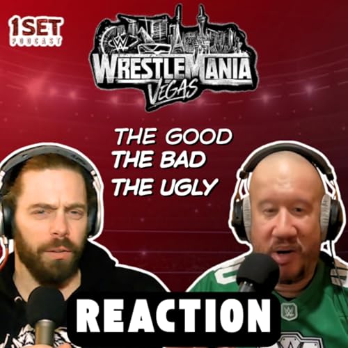 WrestleMania 42 Reactions! | 1 Set - Episode 221