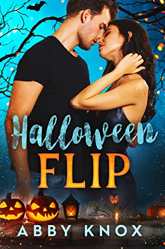 Halloween Flip: A Paranormal Romantic Comedy