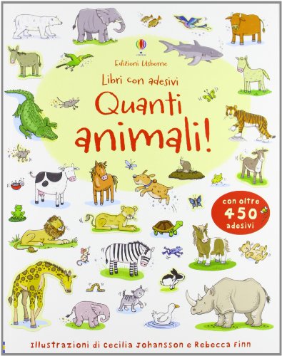 Quanti animali! Con adesivi. Ediz. illustrata Quanti animali! Con adesivi. Ediz. illustrata