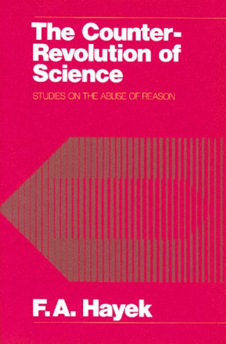 Counter Revolution of Science: Studies on the Abuse of Reason