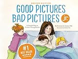 Good Pictures Bad Pictures Jr.: A Simple Plan to Protect Young Minds
