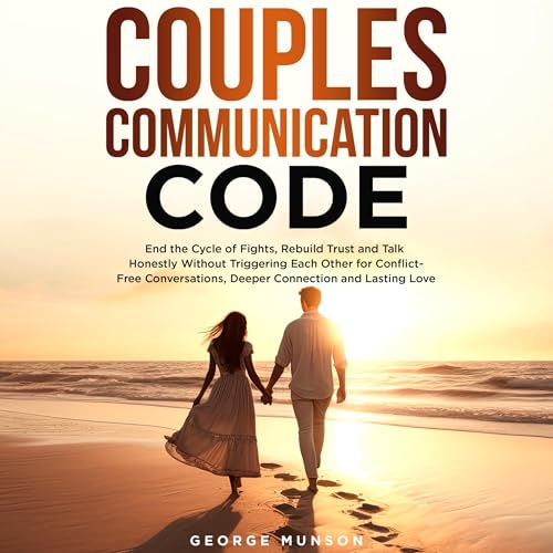 Couples Communication Code (Authored by George Munson) episode artwork