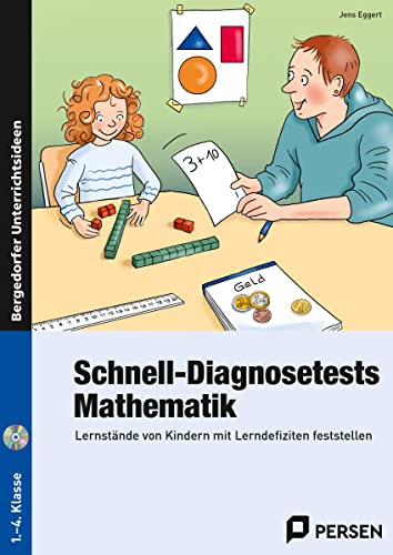 Schnell-Diagnosetests: Mathematik 1.-4. Klasse: Lernstände von Kindern mit Lerndefiziten feststellen: Lernstände von Kindern mit Lerndefiziten feststellen (1. bis 4. Klasse)