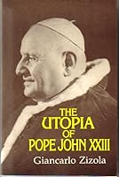 The Utopia of Pope John XXIII 0883445204 Book Cover