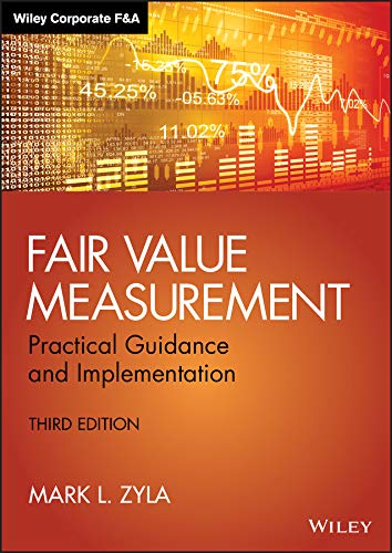 Fair Value Measurement: Practical Guidance and Implementation (Wiley Corporate F&A)