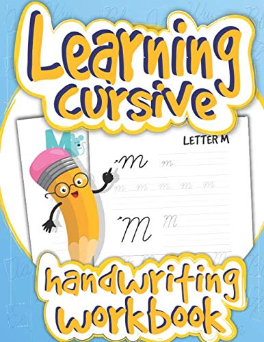 Learning Cursive Handwriting Workbook: Learn Cursive Alphabet & How to Write in Script for Beginners (Cursive Handwriting Books)