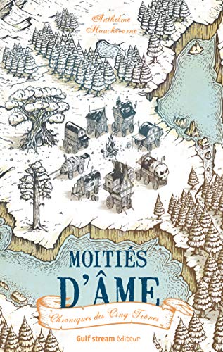 Chroniques des Cinq Trônes - tome 1 Moitiés d'âme Chroniques des Cinq Trônes - tome 1 Moitiés d'âme