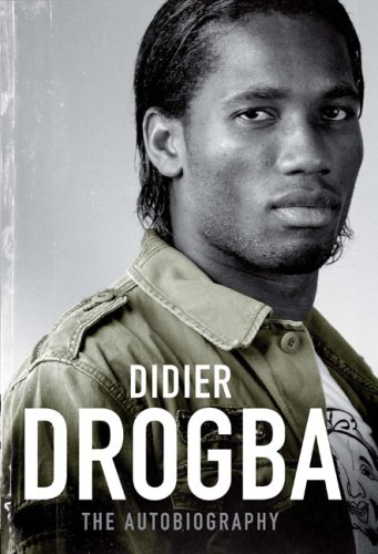 Didier Drogba: The Autobiography