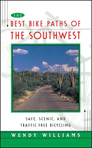 Best Bike Paths of the Southwest: Safe, Scenic and Traffic-Free Bicycling Paperback β Import, 4 April 1996
