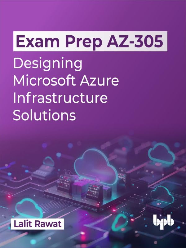 Exam Prep AZ-305: Designing Microsoft Azure Infrastructure Solutions (English Edition)