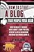 How to Start a Blog that People Will Read: How to create a website, write about a topic you love, develop a loyal readership, and make six figures doing it. (THE MAKE MONEY FROM HOME LIONS CLUB)