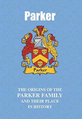 Amazon Com Parker English Name Mini Books The Origins Of The Family Name Parker And Their Place In History Ebook Gray Iain Kindle Store