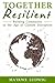 Together Resilient: Building Community in the Age of Climate Disruption