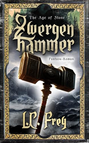 Zwergenhammer: Ein episches High Fantasy Abenteuer (The Age of Stone, Band 5)