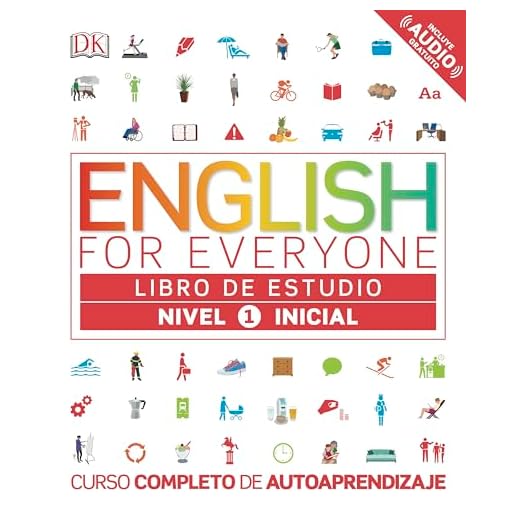 English for Everyone - Libro de estudio (nivel 1 Inicial): Curso completo de autoaprendizaje (Aprender inglés)