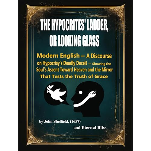 THE HYPOCRITES' LADDER OR LOOKING GLASS-Modernized Edition Audiolibro Por John Sheffield (1657) arte de portada