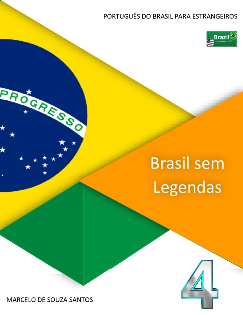 Brasil sem Legendas 4: Português do Brasil para Estrangeiros