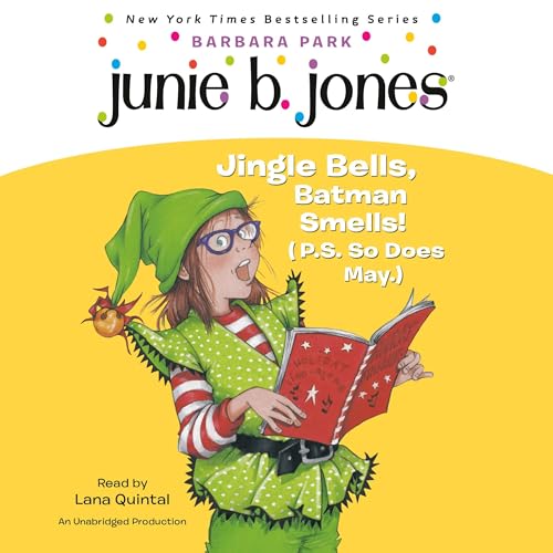 Junie B. Jones #25: Jingle Bells, Batman Smells! (P.S. So Does May.) by Barbara Park