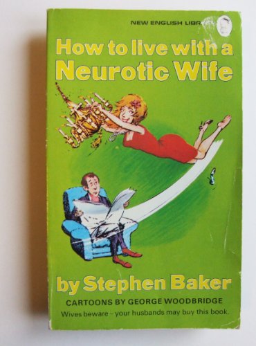 How to Live with a Neurotic Wife
