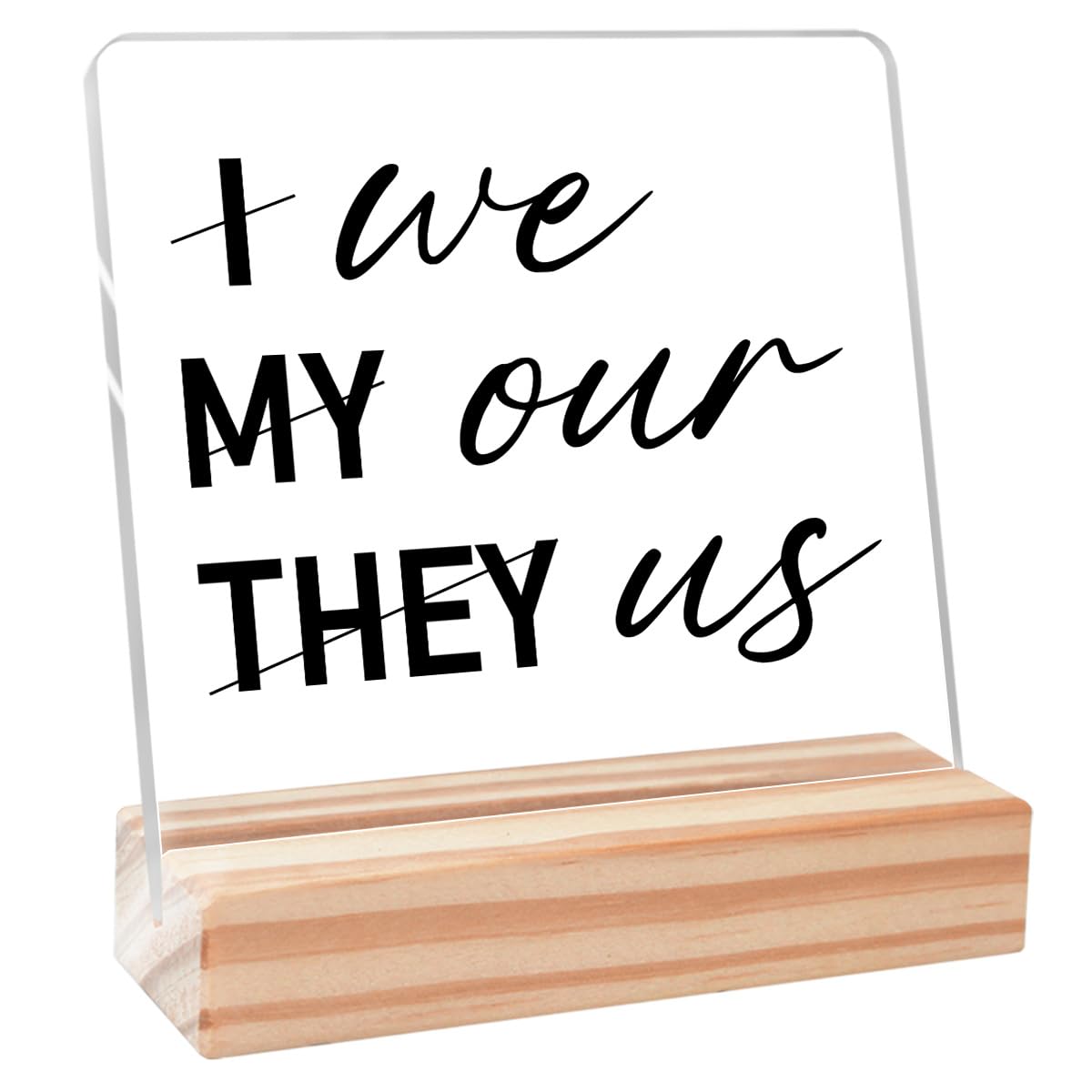 Funny Office Desk Decor Sign,Humor Gift For Women Colleague,Office Gift for Friend Coworker Coworkers,I We Our Us Sign Acrylic Plaque