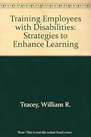 Training Employees with Disabilities: Strategies to Enhance Learning & Development for an Expanding Part of Your Workforce 0814402208 Book Cover