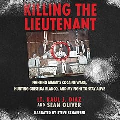 Killing the Lieutenant Audiolibro Por Raul J. Diaz, Sean Oliver arte de portada