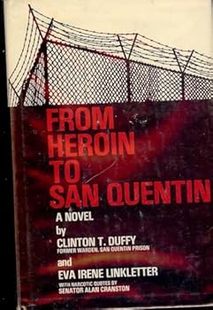Hardcover From heroin to San Quentin Book
