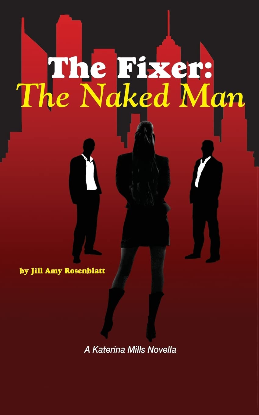 The Fixer: The Naked Man: Volume 1 (The Fixer - Katerina Mills)