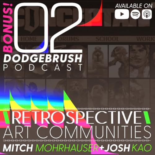 Dodgebrush Podcast - Bonus! 02 - Art Communities