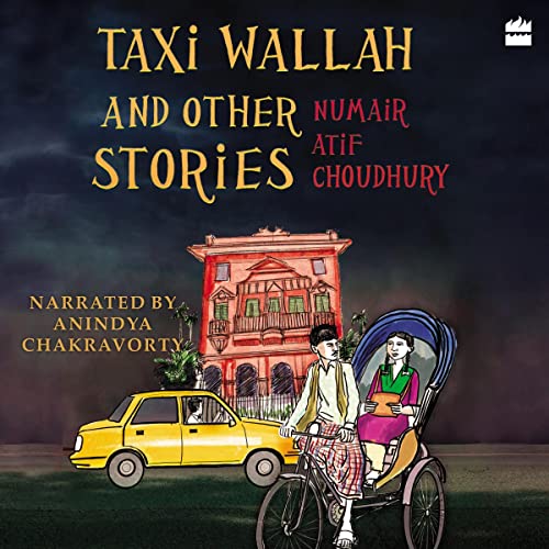 Taxi Wallah and Other Stories by Numair Atif Choudhury episode artwork