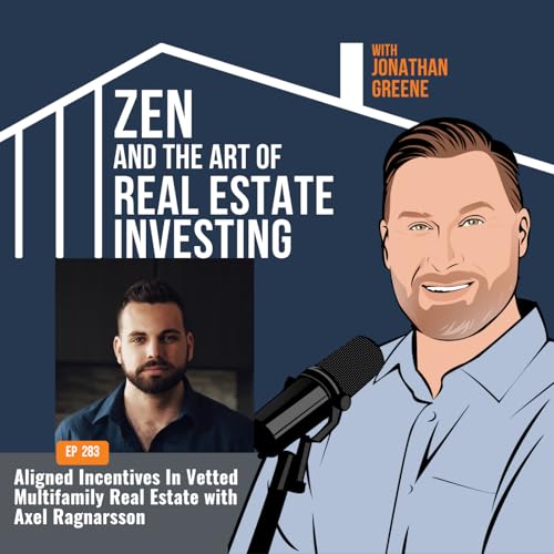 283: Aligned Incentives In Vetted Multifamily Real Estate with Axel Ragnarsson