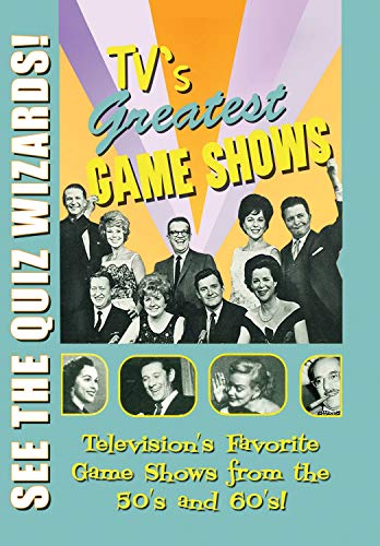 TV's Greatest Game Shows - Televisions favorite shows from the 50s, 60s and more