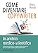 Come Diventare Copywriter In Ambito Medico-Scientifico - 3