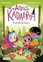 Anna Kadabra 7. El secreto del bosque