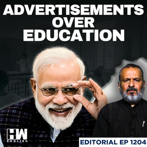Editorial With Sujit Nair | Advertisements Over Education: What Are We Really Prioritising? | India