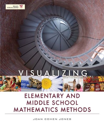 Visualizing Elementary and Middle School Mathematics Methods (Visualizing Series)
