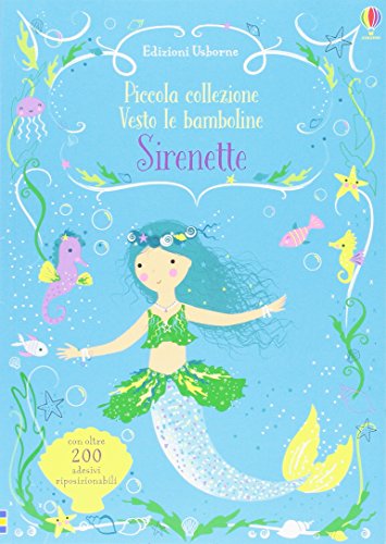 Sirenette. Piccola collezione Vesto le bamboline. Con adesivi. Ediz. a colori
