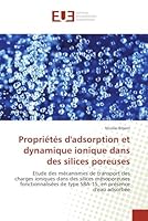 Propria(c)Ta(c)S D''Adsorption Et Dynamique Ionique Dans Des Silices Poreuses 6131573263 Book Cover