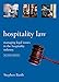 Hospitality Law: Managing Legal Issues in the Hospitality Industry