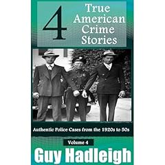 True Crime: 4 True American Crime Stories Audiolibro Por Guy Hadleigh arte de portada