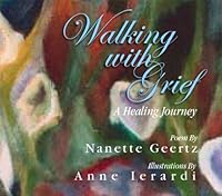 Walking With Grief: A Healing Journey 0977658309 Book Cover