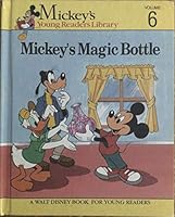Mickey's Magic Bottle (Mickey's Young Readers Library, Volume #6) 1885222394 Book Cover