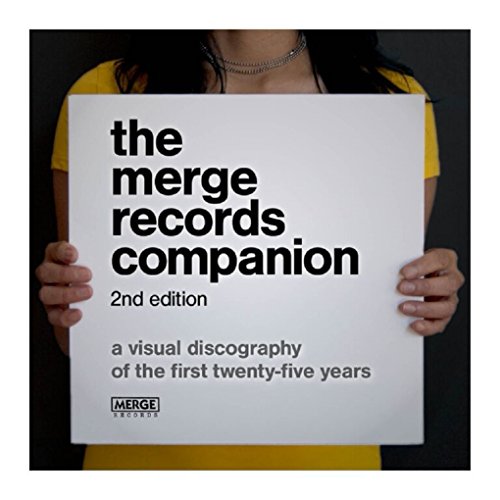 The Merge Records Companion (2nd Edition): A Visual Discography of the First Twenty-Five Years (English Edition)