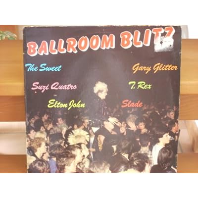 BALLROOM BLITZ. SWEET, SLADE, GARY GLITTER, T.REX, ELTON JOHN & SUZI QUATRO. 1983 VINYL LP