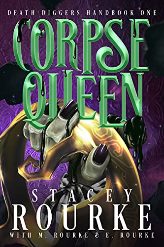 Corpse Queen (Death Diggers Handbook Book 1)