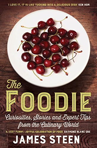 The Foodie: Curiosities, Stories and Expert Tips from the Culinary World (Magpie)